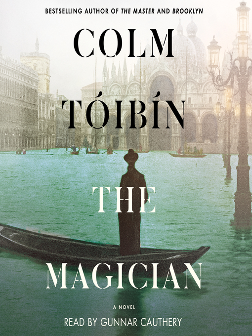 Title details for The Magician: a Novel by Colm Toibin - Wait list